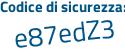 Il Codice di sicurezza è 36 poi 2e4c2 il tutto attaccato senza spazi