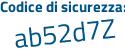 Il Codice di sicurezza è aZ6Zf poi e4 il tutto attaccato senza spazi