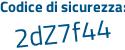 Il Codice di sicurezza è b4d7f continua con 41 il tutto attaccato senza spazi