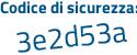 Il Codice di sicurezza è ed9 poi e1de il tutto attaccato senza spazi