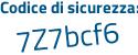 Il Codice di sicurezza è b52Z7 continua con f8 il tutto attaccato senza spazi