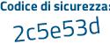 Il Codice di sicurezza è cd poi 7143e il tutto attaccato senza spazi