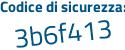 Il Codice di sicurezza è 8c614a6 il tutto attaccato senza spazi