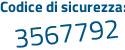 Il Codice di sicurezza è 9a1 continua con b4af il tutto attaccato senza spazi