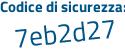 Il Codice di sicurezza è Zb5c9f3 il tutto attaccato senza spazi