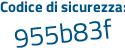 Il Codice di sicurezza è 24 poi 5Z835 il tutto attaccato senza spazi