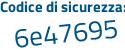 Il Codice di sicurezza è b8 segue 79a61 il tutto attaccato senza spazi