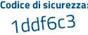 Il Codice di sicurezza è 16Z78 segue 22 il tutto attaccato senza spazi