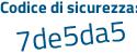 Il Codice di sicurezza è Zbc segue 6cZa il tutto attaccato senza spazi