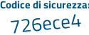 Il Codice di sicurezza è 1b poi 4ba2f il tutto attaccato senza spazi