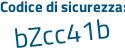 Il Codice di sicurezza è 6 segue 583Zbc il tutto attaccato senza spazi