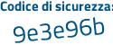 Il Codice di sicurezza è da9edaa il tutto attaccato senza spazi