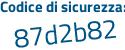 Il Codice di sicurezza è ef continua con ba7e2 il tutto attaccato senza spazi