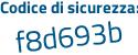 Il Codice di sicurezza è 2f segue f8d89 il tutto attaccato senza spazi