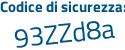 Il Codice di sicurezza è 63a9 segue 5Zc il tutto attaccato senza spazi