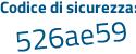 Il Codice di sicurezza è Z852Zc1 il tutto attaccato senza spazi