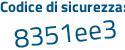 Il Codice di sicurezza è 5ecZ segue 466 il tutto attaccato senza spazi