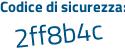 Il Codice di sicurezza è fbfd2 poi 8d il tutto attaccato senza spazi