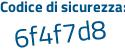 Il Codice di sicurezza è c7187e3 il tutto attaccato senza spazi