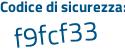 Il Codice di sicurezza è 2aaa5f4 il tutto attaccato senza spazi