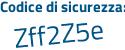 Il Codice di sicurezza è 16652aZ il tutto attaccato senza spazi