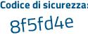 Il Codice di sicurezza è b57b continua con eaf il tutto attaccato senza spazi