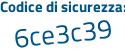 Il Codice di sicurezza è 11 segue 3f9fZ il tutto attaccato senza spazi