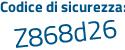 Il Codice di sicurezza è 1 continua con 2ff39d il tutto attaccato senza spazi