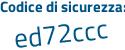 Il Codice di sicurezza è ecZdf continua con 73 il tutto attaccato senza spazi