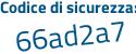 Il Codice di sicurezza è ca726 segue ad il tutto attaccato senza spazi