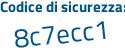 Il Codice di sicurezza è 977 poi Z882 il tutto attaccato senza spazi