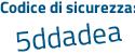 Il Codice di sicurezza è 27e poi 36cZ il tutto attaccato senza spazi