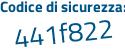 Il Codice di sicurezza è 1c27165 il tutto attaccato senza spazi