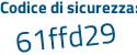 Il Codice di sicurezza è f continua con 14b56f il tutto attaccato senza spazi