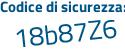 Il Codice di sicurezza è ca1c poi dfe il tutto attaccato senza spazi