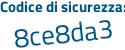 Il Codice di sicurezza è ae segue f83f3 il tutto attaccato senza spazi