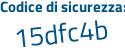 Il Codice di sicurezza è 5 continua con c9769e il tutto attaccato senza spazi