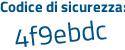 Il Codice di sicurezza è 9 poi 4e15d1 il tutto attaccato senza spazi