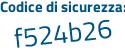 Il Codice di sicurezza è 5 poi 117469 il tutto attaccato senza spazi