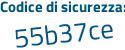 Il Codice di sicurezza è 5Z59f7Z il tutto attaccato senza spazi