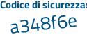 Il Codice di sicurezza è f6 continua con 33649 il tutto attaccato senza spazi