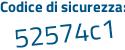 Il Codice di sicurezza è d552 poi 1cc il tutto attaccato senza spazi