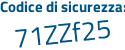 Il Codice di sicurezza è Zbe4 segue c4c il tutto attaccato senza spazi