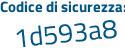 Il Codice di sicurezza è 4d8fa segue 83 il tutto attaccato senza spazi