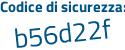 Il Codice di sicurezza è 74 poi 9329e il tutto attaccato senza spazi