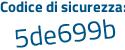 Il Codice di sicurezza è 686c2 continua con 32 il tutto attaccato senza spazi