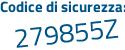 Il Codice di sicurezza è 21f92 segue d9 il tutto attaccato senza spazi