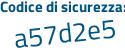 Il Codice di sicurezza è 92fc468 il tutto attaccato senza spazi