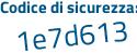 Il Codice di sicurezza è 5e1ed continua con f8 il tutto attaccato senza spazi