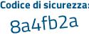 Il Codice di sicurezza è ceZ poi bad3 il tutto attaccato senza spazi